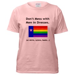 Don't Mess With Men in Dresses T-Shirt