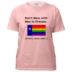 Don't Mess With Men in Dresses T-Shirt